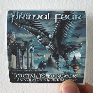 Primal Fear Metal Is Forever The Very Best Of Primal Fear Album Cover Sticker Primal Fear Metal Is Forever The Very Best Of Primal Fear Album Cover Sticker