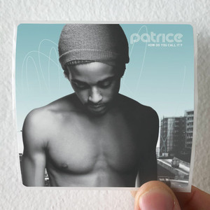 Patrice How Do You Call It Album Cover Sticker