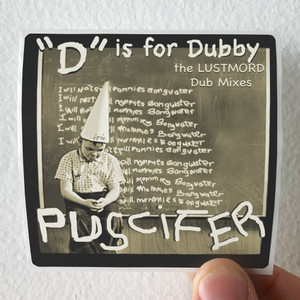 Puscifer D Is For Dubby The Lustmord Dub Mixes Album Cover Sticker Puscifer D Is For Dubby The Lustmord Dub Mixes Album Cover Sticker