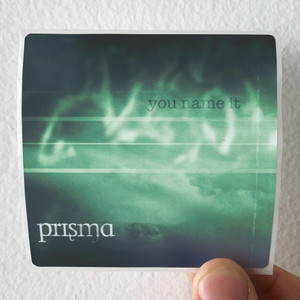 Prisma You Name It Album Cover Sticker Prisma You Name It Album Cover Sticker