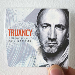 Pete Townshend Truancy The Very Best Of Pete Townshend Album Cover Sticker Pete Townshend Truancy The Very Best Of Pete Townshend Album Cover Sticker