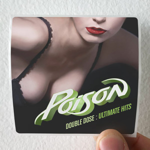Poison Double Dose Ultimate Hits Album Cover Sticker Poison Double Dose Ultimate Hits Album Cover Sticker