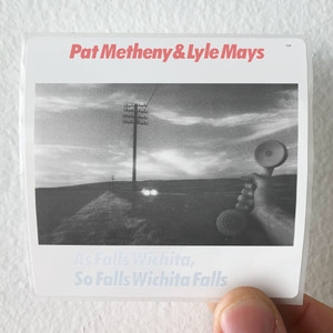Pat Metheny As Falls Wichita So Falls Wichita Falls Album Cover Sticker Pat Metheny As Falls Wichita So Falls Wichita Falls Album Cover Sticker