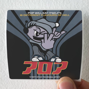 Pop Will Eat Itself 16 Different Flavours Of Hell Album Cover Sticker