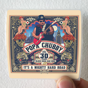 Popa Chubby Its A Mighty Hard Road Album Cover Sticker
