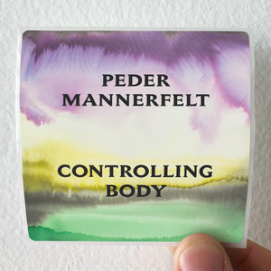 Peder Mannerfelt Controlling Body Album Cover Sticker Peder Mannerfelt Controlling Body Album Cover Sticker