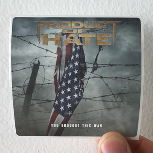 Product of Hate You Brought This War Album Cover Sticker Product of Hate You Brought This War Album Cover Sticker