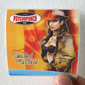 Psychopunch Smashed On Arrival 1 Album Cover Sticker