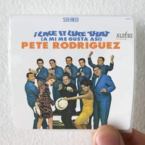 Pete Rodriguez I Like It Like That Album Cover Sticker