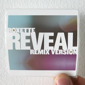Roxette Reveal Single Version Album Cover Sticker Roxette Reveal Single Version Album Cover Sticker