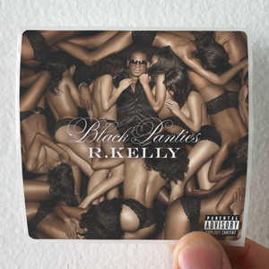 R Kelly Black Panties Album Cover Sticker R Kelly Black Panties Album Cover Sticker
