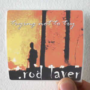 Rod Laver Trying Not To Try Album Cover Sticker Rod Laver Trying Not To Try Album Cover Sticker