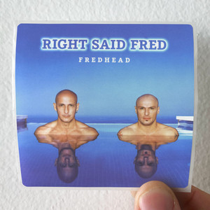 Right Said Fred Fredhead Album Cover Sticker Right Said Fred Fredhead Album Cover Sticker
