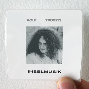Rolf Trostel Inselmusik Album Cover Sticker Rolf Trostel Inselmusik Album Cover Sticker
