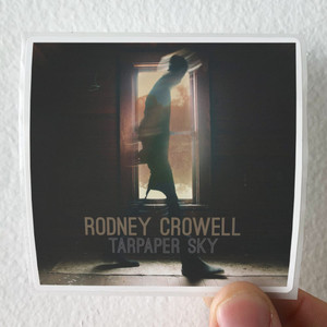 Rodney Crowell Tarpaper Sky Album Cover Sticker Rodney Crowell Tarpaper Sky Album Cover Sticker