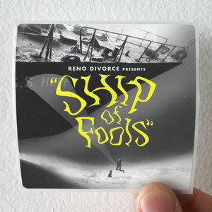 Reno Divorce Ship Of Fools Album Cover Sticker Reno Divorce Ship Of Fools Album Cover Sticker