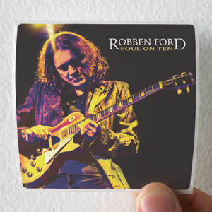 Robben Ford Soul On Ten Album Cover Sticker