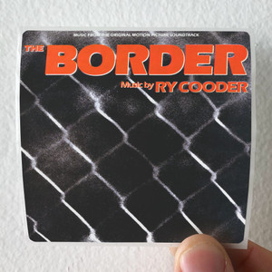Ry Cooder The Border Album Cover Sticker Ry Cooder The Border Album Cover Sticker