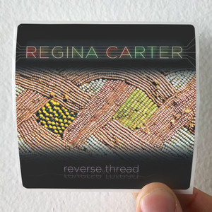 Regina Carter Reverse Thread Album Cover Sticker Regina Carter Reverse Thread Album Cover Sticker
