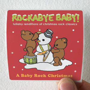 Rockabye Baby Rockabye Baby Lullaby Renditions Of Christmas Rock Classics Album Cover Sticker
