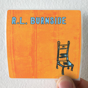 R L Burnside Wish I Was In Heaven Sitting Down Album Cover Sticker R L Burnside Wish I Was In Heaven Sitting Down Album Cover Sticker
