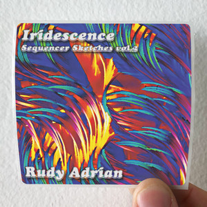 Rudy Adrian Iridescence Sequencer Sketches Volume 2 Album Cover Sticker Rudy Adrian Iridescence Sequencer Sketches Volume 2 Album Cover Sticker