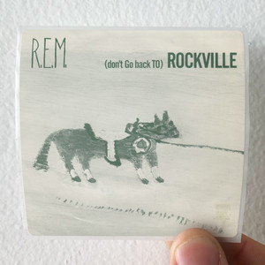 REM Dont Go Back To Rockville Album Cover Sticker REM Dont Go Back To Rockville Album Cover Sticker