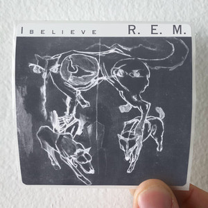 REM I Believe Album Cover Sticker