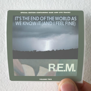 REM Its The End Of The World As We Know It And I Feel Fine 2 Album Cover Sticker
