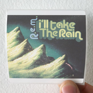 REM Ill Take The Rain 1 Album Cover Sticker REM Ill Take The Rain 1 Album Cover Sticker