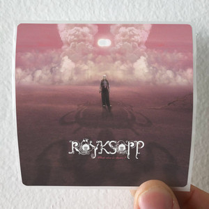 Royksopp What Else Is There 1 Album Cover Sticker