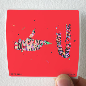 Run the Jewels Talk To Me Album Cover Sticker