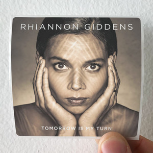 Rhiannon Giddens Tomorrow Is My Turn Album Cover Sticker Rhiannon Giddens Tomorrow Is My Turn Album Cover Sticker