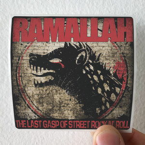 Ramallah The Last Gasp Of Street Rock N Roll Album Cover Sticker Ramallah The Last Gasp Of Street Rock N Roll Album Cover Sticker