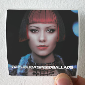 Republica Speed Ballads Album Cover Sticker