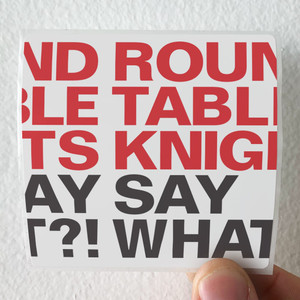 Round Table Knights Say What Album Cover Sticker Round Table Knights Say What Album Cover Sticker