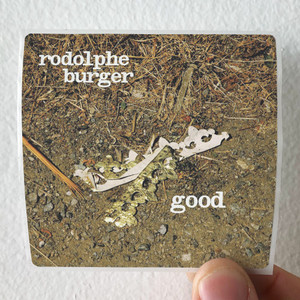 Rodolphe Burger Good 1 Album Cover Sticker Rodolphe Burger Good 1 Album Cover Sticker