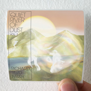 Richard Reed Parry Quiet River Of Dust Vol 1 Album Cover Sticker Richard Reed Parry Quiet River Of Dust Vol 1 Album Cover Sticker