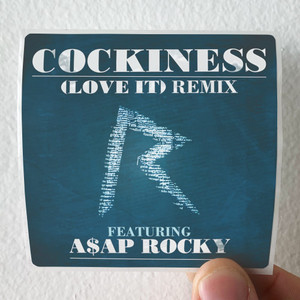 Rihanna Cockiness Love It Remix Album Cover Sticker Rihanna Cockiness Love It Remix Album Cover Sticker