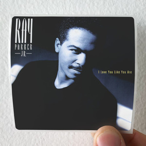 Ray Parker Jr I Love You Like You Are Album Cover Sticker Ray Parker Jr I Love You Like You Are Album Cover Sticker