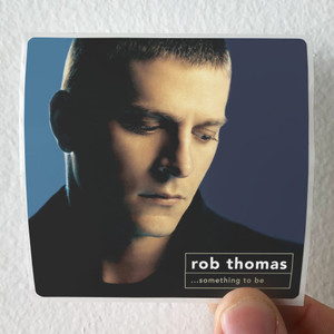 Rob Thomas Something To Be Album Cover Sticker