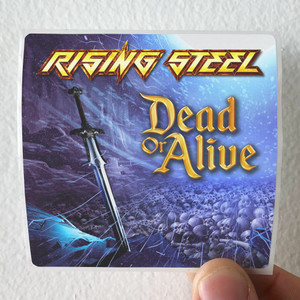Rising Steel Dead Or Alive Album Cover Sticker Rising Steel Dead Or Alive Album Cover Sticker
