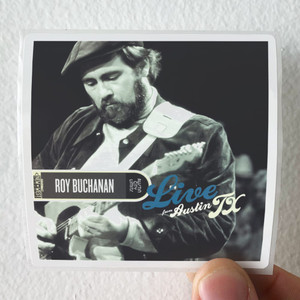 Roy Buchanan Live From Austin Tx Album Cover Sticker Roy Buchanan Live From Austin Tx Album Cover Sticker