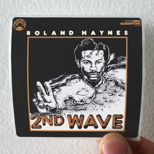 Roland Haynes 2Nd Wave Album Cover Sticker Roland Haynes 2Nd Wave Album Cover Sticker
