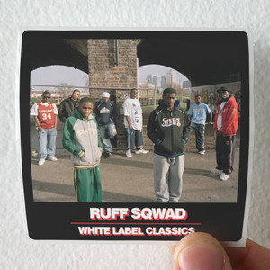 Ruff Sqwad White Label Classics Album Cover Sticker