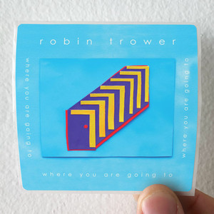 Robin Trower Where You Are Going To Album Cover Sticker Robin Trower Where You Are Going To Album Cover Sticker