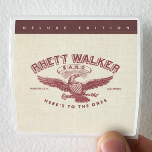 Rhett Walker Band Heres To The Ones 1 Album Cover Sticker Rhett Walker Band Heres To The Ones 1 Album Cover Sticker