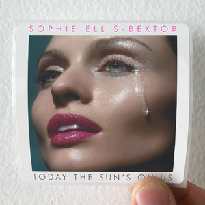 Sophie Ellis-Bextor Today The Suns On Us Album Cover Sticker