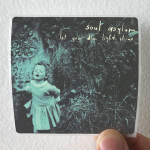 Soul Asylum Let Your Dim Light Shine Album Cover Sticker Soul Asylum Let Your Dim Light Shine Album Cover Sticker