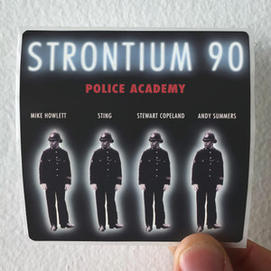 Strontium 90 Police Academy Album Cover Sticker Strontium 90 Police Academy Album Cover Sticker